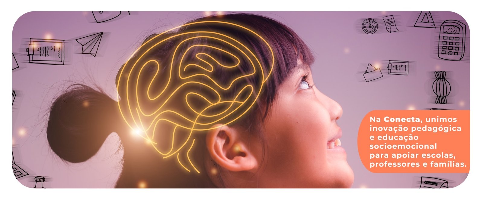Banner Conecta sobre inovação pedagógica e educação socioemocional para apoiar escolas, professores e famílias